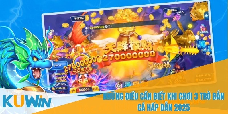 3 trò bắn cá hấp dẫn 2025 cung cấp các chế độ chơi đa dạng