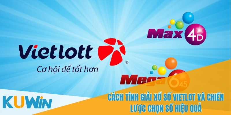 Bí quyết tính giải Vietlot và phương pháp chọn số tối ưu