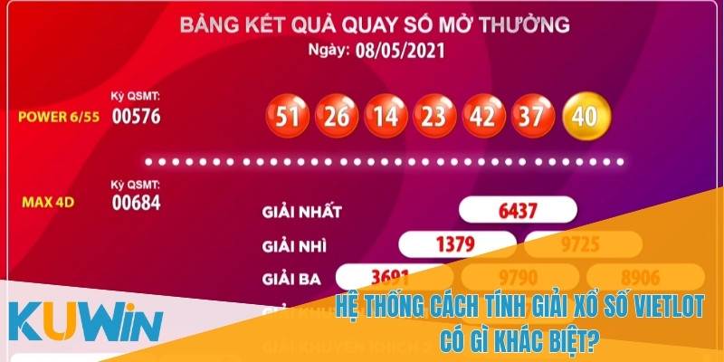 Cách tính giải xổ số Vietlot có điểm gì nổi bật