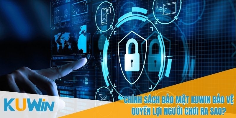 Quyền lợi người chơi được bảo vệ thông qua chính sách