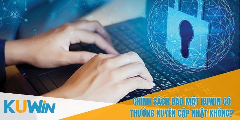 Tần suất cập nhật của Chính sách bảo mật