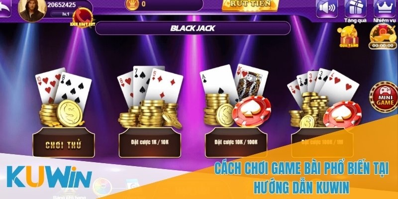 Hướng dẫn chi tiết cách chơi những game bài yêu thích
