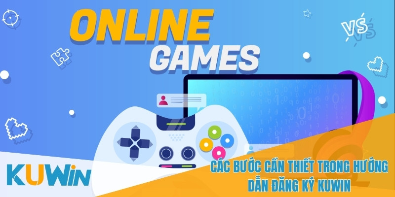 Hướng dẫn đăng ký KUWIN yêu cầu bạn cung cấp thông tin cá nhân
