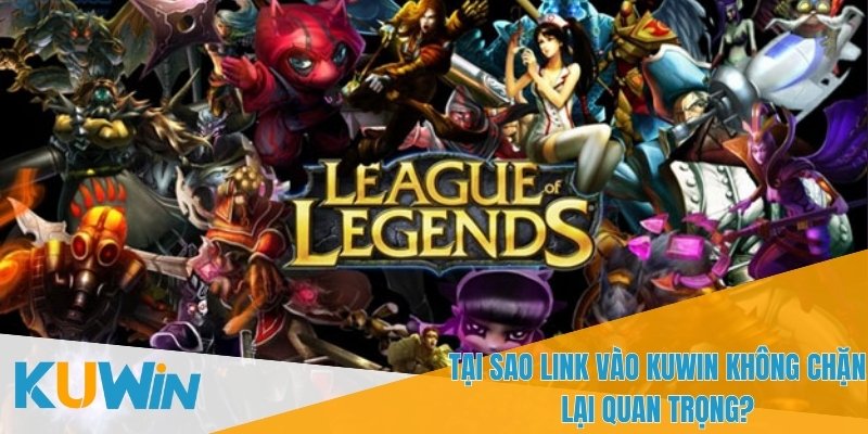 Tầm quan trọng của việc truy cập Link vào KUWIN không chặn