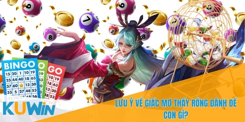 Mơ thấy rồng đánh đề con gì và cách đặt cược thông minh