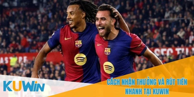 Quy trình nhận thưởng và rút tiền siêu tốc