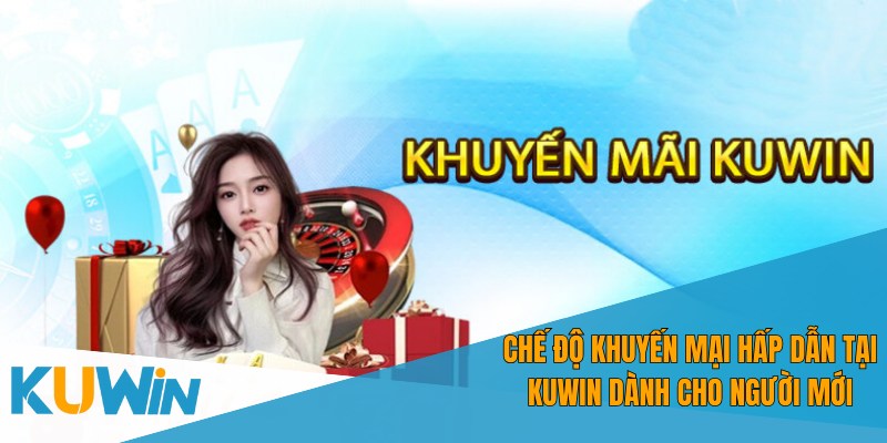 Các khuyến mãi thú vị cho người chơi mới tham gia
